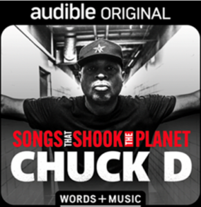 Chuck D Teams with Audible for 'SONGS THAT SHOOK THE PLANET' Series